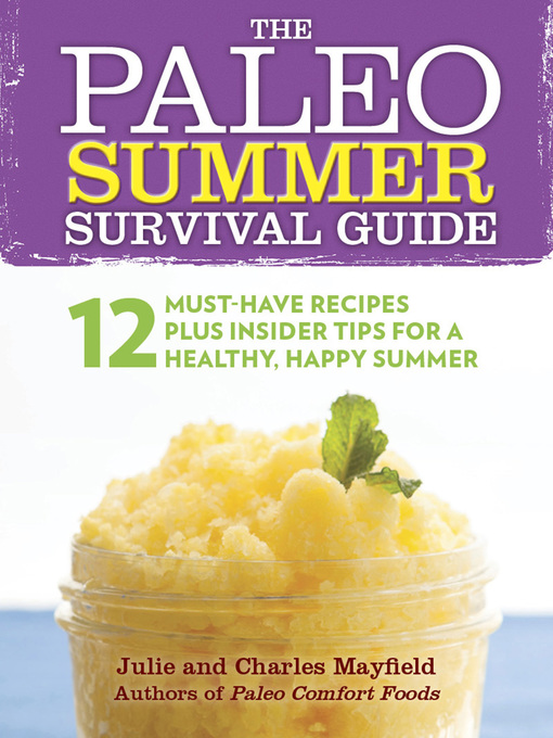 Title details for The Paleo Summer Survival Guide by Julie and Charles Mayfield - Available